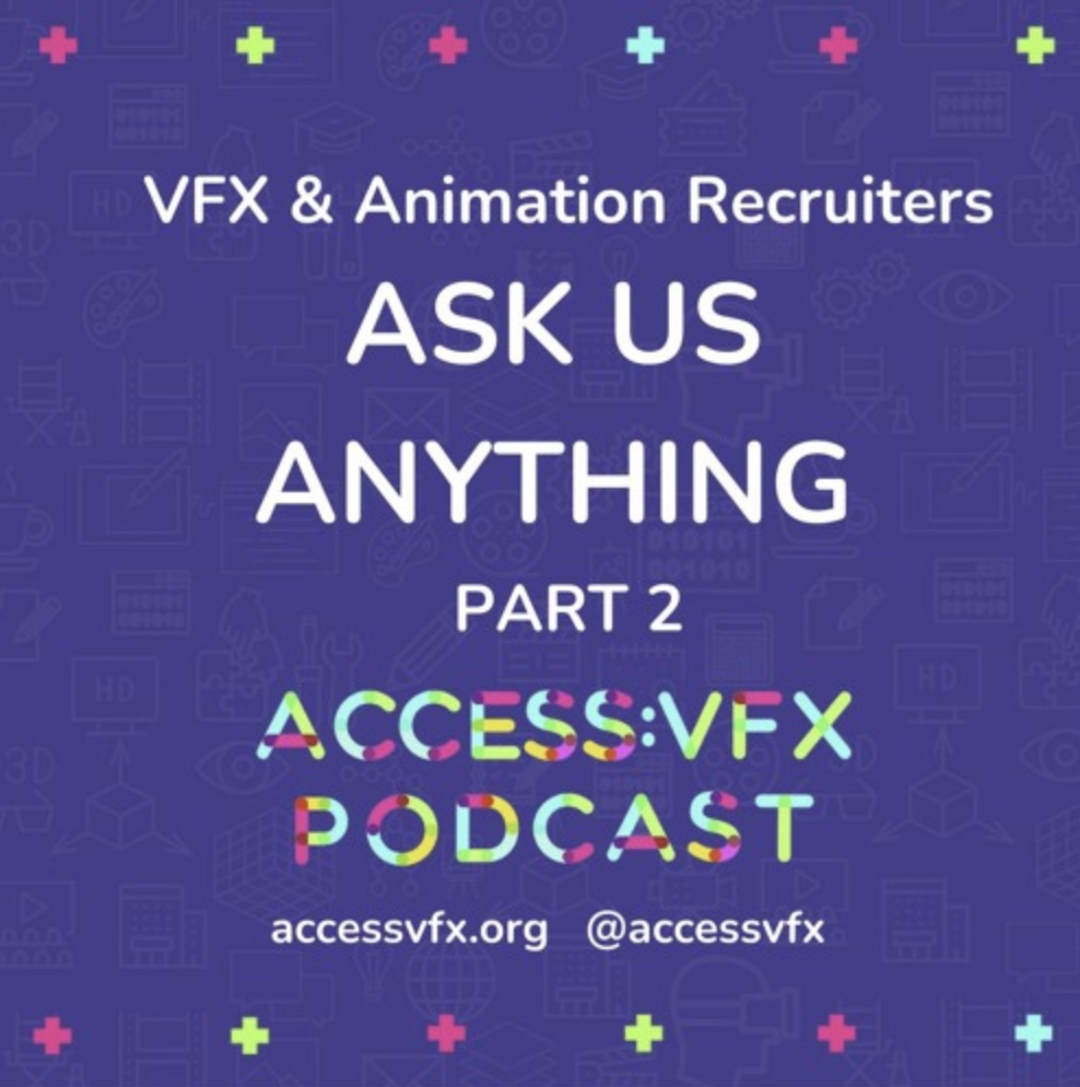 404: VFX & Animation Recruiters - ASK US ANYTHING, Part 2
